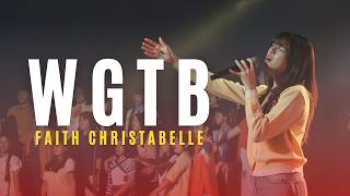 FAITH CHRISTABELLE | WGTB, Harapanku, By The Blood (Kubebas)
