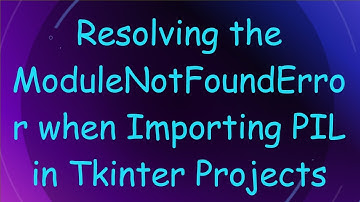 Resolving the ModuleNotFoundError when Importing PIL in Tkinter Projects