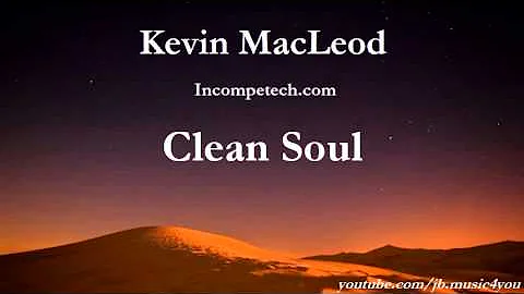 Clean Soul - Kevin MacLeod - 2 HOURS [Extended]