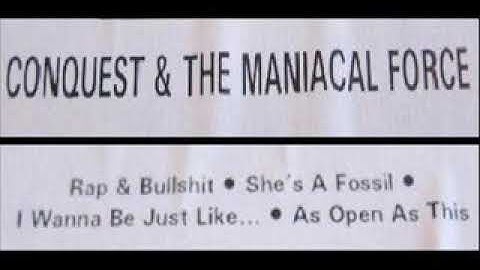 Conquest & the Maniacal Force   She