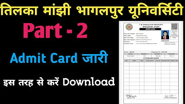 TMBU Part 2 Admit Card जारी। How to Download TMBU Part 2 Admit Card.