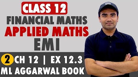 Ch 12 EMI Ex 12.3 || Applied Maths Class 12 Financial Maths EMI || Amortization of Loan || 2023-2024