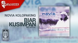 Novia Kolopaking - Biar Kusimpan Rinduku ( Karaoke Video) | No Vocal - Male Version