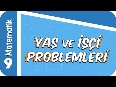 9. Sınıf Matematik: Yaş ve İşçi Problemleri #2022