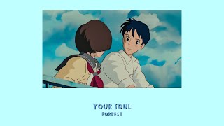 Your Soul - Forrest. and Biskwiq (Lyrics)