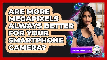 Are More Megapixels Always Better For Your Smartphone Camera? - The Hardware Hub