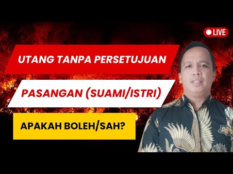 Perjanjian Utang Piutang dan Jaminan Utang Tidak Sah Tanpa Persetujuan Pasangan Suami-Isteri #hukum