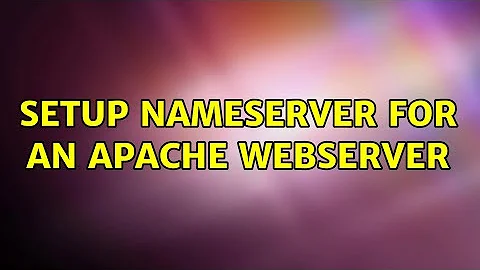 Setup Nameserver for an Apache Webserver