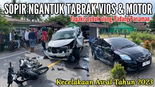Sopir Ngantuk Oleng Kekanan Menabrak Kendaraan Lain Di Tapakis Kec. Lubuk Alung Kab. Padang pariaman