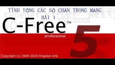 Tính tổng số chẵn trong mảng || lập Trình C-Free  Haui