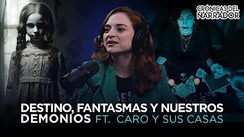 Destino, fantasmas y nuestros demonios| Ft. Caro y sus casas | Ep 041