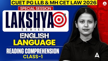 CUET PG LLB & MHCET Law 2026 | English Reading Comprehension Class 1 | CUET PG LLB Lakshya Series