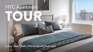 NYC Apartment Tour: Luxury 1 Bed, 1 Bath UWS Rental with Park Views (The Encore, B Line High Floor)