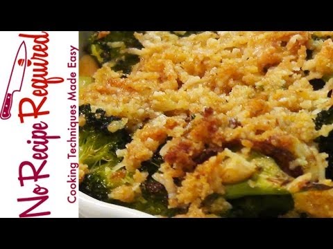 Broccoli Gratin - Broccoli Recipes by NoRecipeRequired