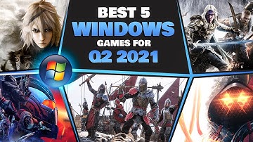 5 Best Upcoming Games for Windows in Q2 2021