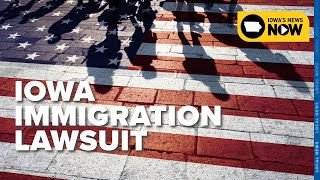 TEAM COVERAGE: Iowa immigration lawsuit