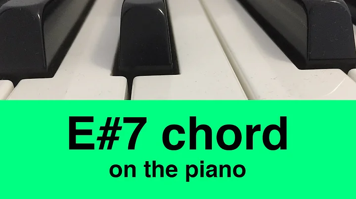 The E#7 or E# dominant 7 Chord: How To Play It On Piano!