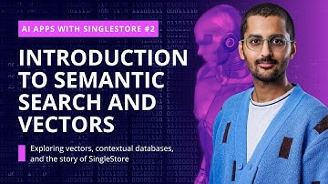 Introduction to Semantic Search, Vectors and Vector Databases