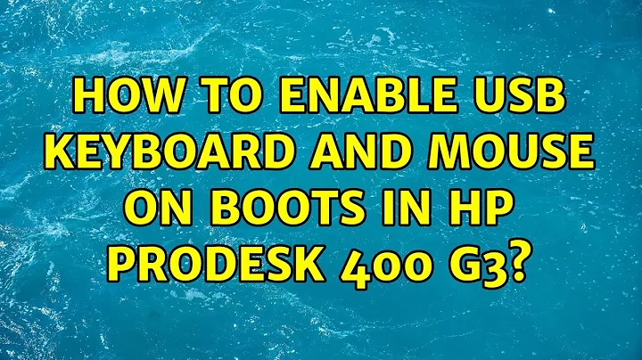 How To Enable USB Keyboard and Mouse on Boots in HP Prodesk 400 G3? (2 Solutions!!)