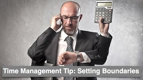 Time Management Tip: Setting Boundaries