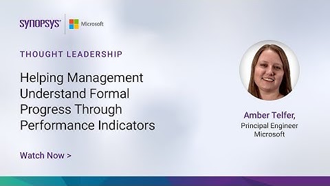 Helping Management Understand Formal Progress Through Performance Indicators | Synopsys