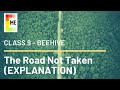 Class 9 English Poem 1 | The Road Not Taken Poem Explanation | ONLY in English | Literary Devices