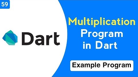 Multiplication program in dart  | dart code examples | dart programming language