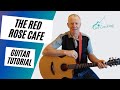 How to play The Red Rose Cafe - Guitar Lesson -  Irish ballads and folksongs