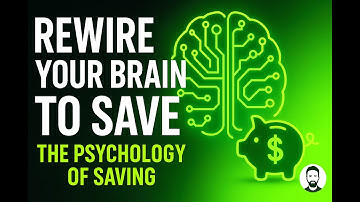 How to Rewire Your Brain to Save More (The Psychology of Saving Smart) ✅
