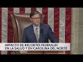 Recortes federales en salud: ¿cómo afecta a beneficiarios de Medicaid en Carolina del Norte?