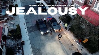 Burry Feat. Paulie & Conny Cash - Jealousy | Dir. By @HaitianPicasso