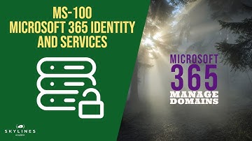 MS-100 - Microsoft 365 - Manage Domains