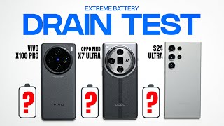 Oppo Find X7 Ultra vs Vivo X100 Pro vs S24 Ultra EXTREME Battery Drain Test