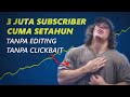 Cara pria ini raih 3 juta subscriber youtube tanpa editing