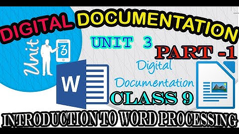Unit 3: Digital Documentation | PART - 1 | Information Technology | Introduction to word processing