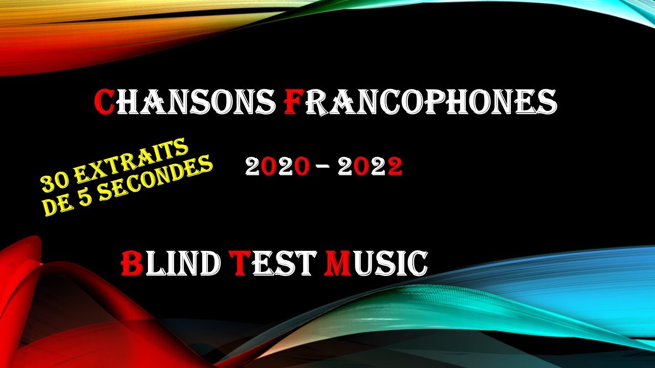 BLIND TEST Chansons francophones 2020 - 2022 - YouTube