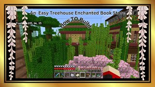 How I Built an Enchanted Book Store in a treehouse