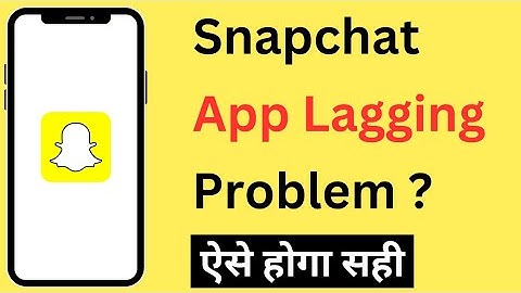 How To Fix Snapchat Lagging Problem On Android | Snapchat Lag Fix Android