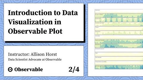 Introduction to Data Visualization in Observable Plot Course: Part 2