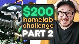 IT'S DONE! - $200 Home Lab Challenge: Part 2