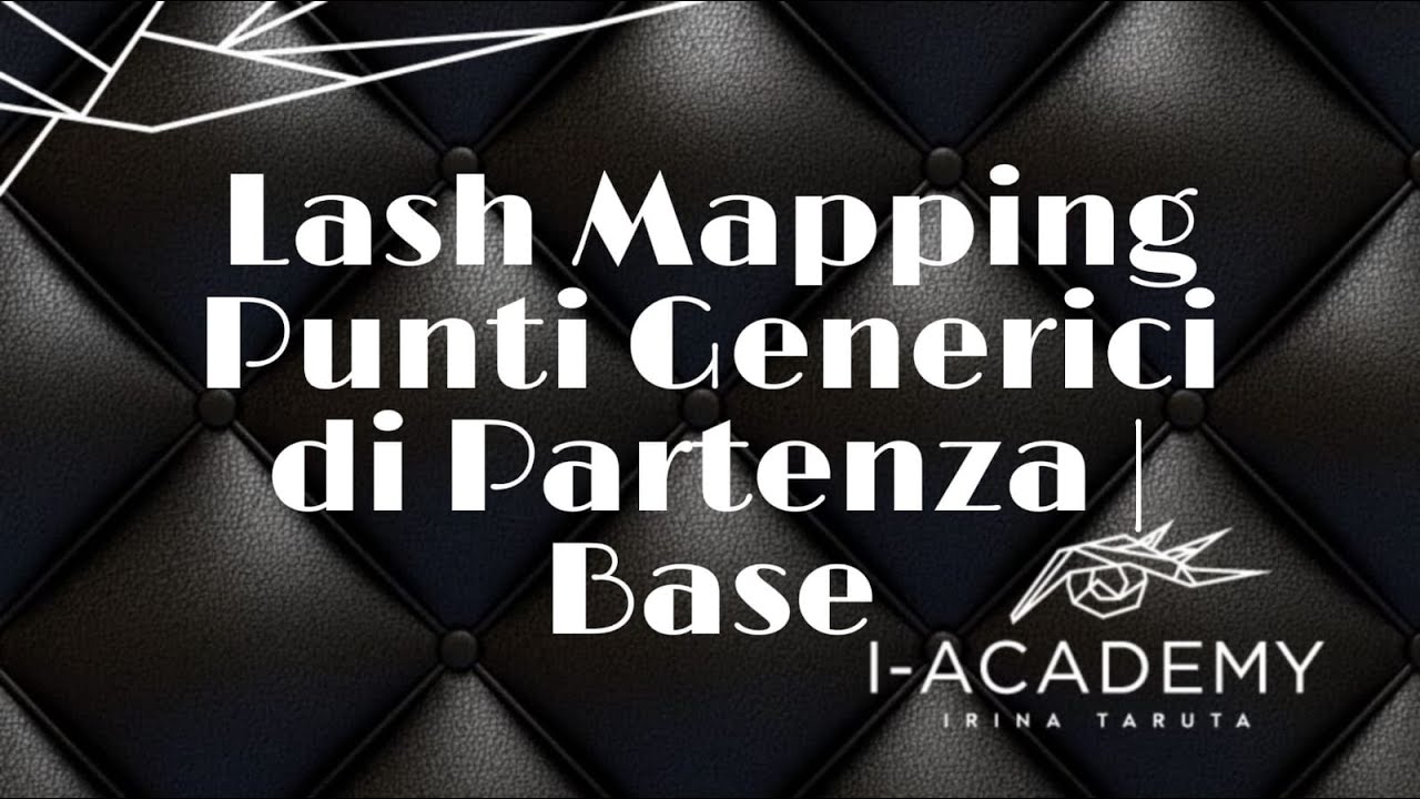Lash Mapping Punti Generici di Partenza | Base