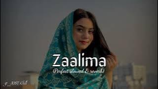 Zaalima [Slowed Reverb] Arijit Singh | Lofi Song | JUST Chill