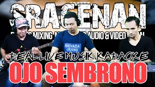 Ojo Sembrono Karaoke Sragenan Dangdut Koplo Gayeng  Glerr