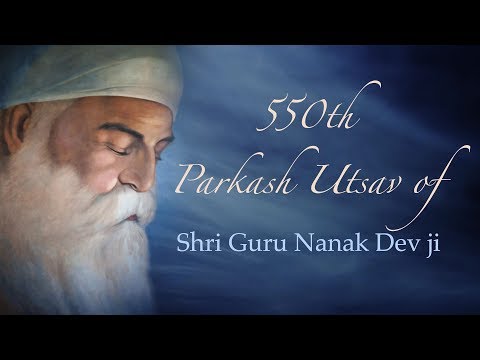 550th Parkash Utsav of Sri Guru Nanak Dev ji | Gurpurab Celebration