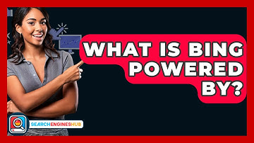 What Is Bing Powered By? - SearchEnginesHub.com