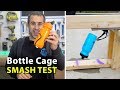 Which water bottle cage will survive the bottle smasher?