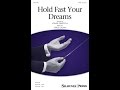 Hold Fast Your Dreams (SATB) - by Greg Gilpin