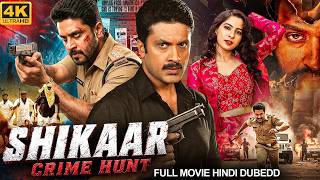 SHIKAAR: CRIME HUNT - Full South Movie Hindi Dubbed | Aditya, Ashika Somashekar | Action Movie
