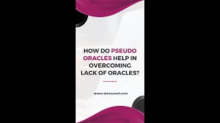 How do pseudo oracles help in overcoming lack of oracles? #shortsvideo