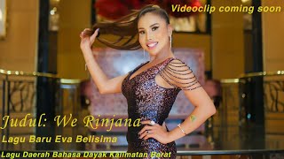 We Rinjana: Eva Belisima Lagu Dayak